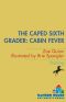 [Caped Sixth Grader Series 04] • Cabin Fever